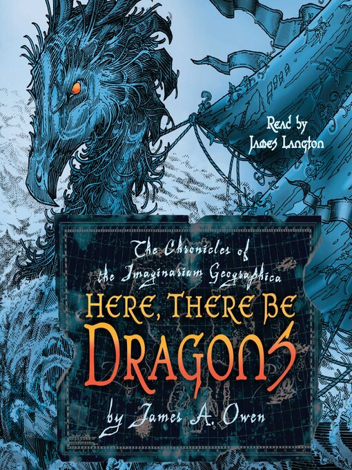 Title details for Here, There Be Dragons by James A. Owen - Available